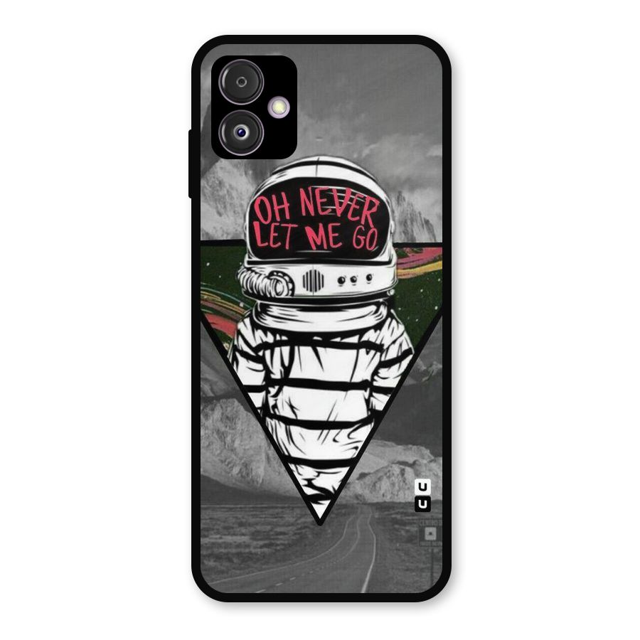 Never Let Me Go Metal Back Case for Galaxy F14
