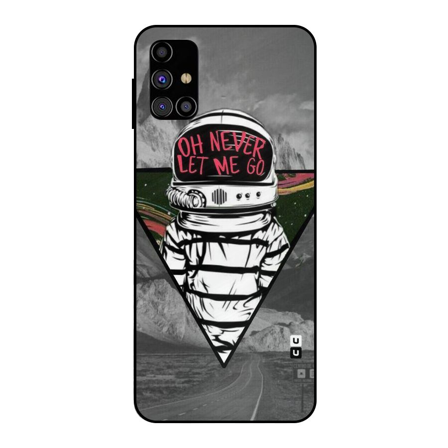 Never Let Me Go Metal Back Case for Galaxy M31s