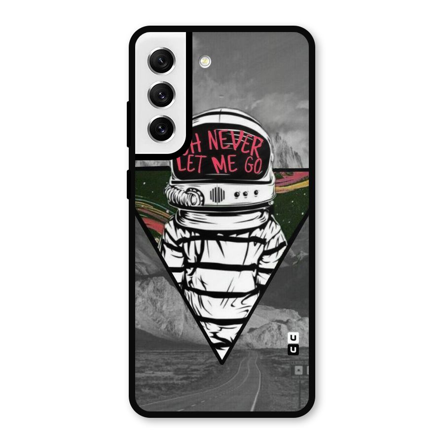 Never Let Me Go Metal Back Case for Galaxy S21 FE 5G