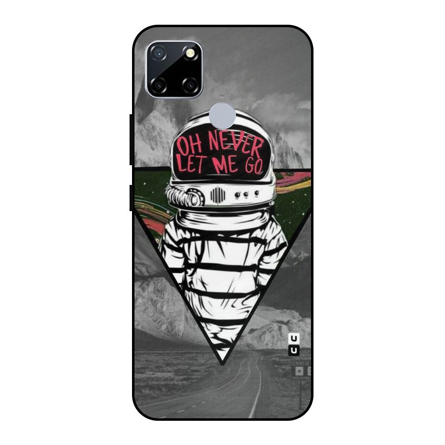 Never Let Me Go Metal Back Case for Realme Narzo 20