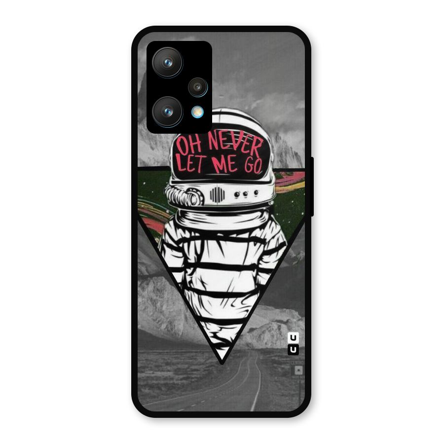 Never Let Me Go Metal Back Case for Realme Narzo 50 Pro