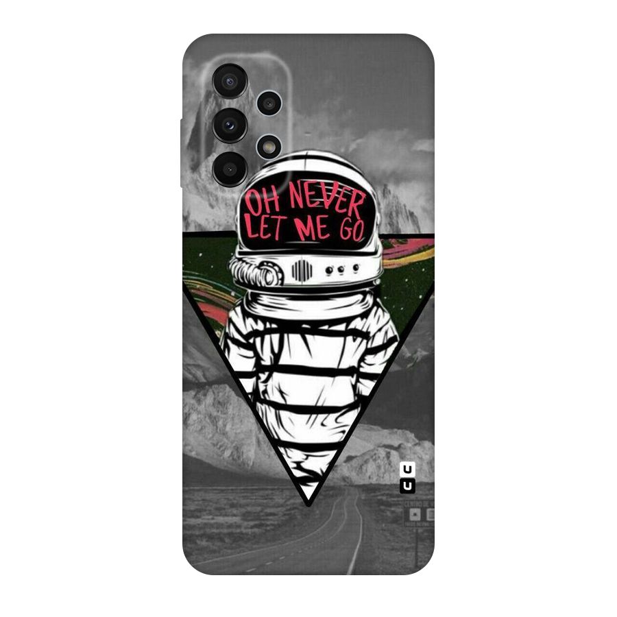 Never Let Me Go Original Polycarbonate Back Case for Galaxy A23