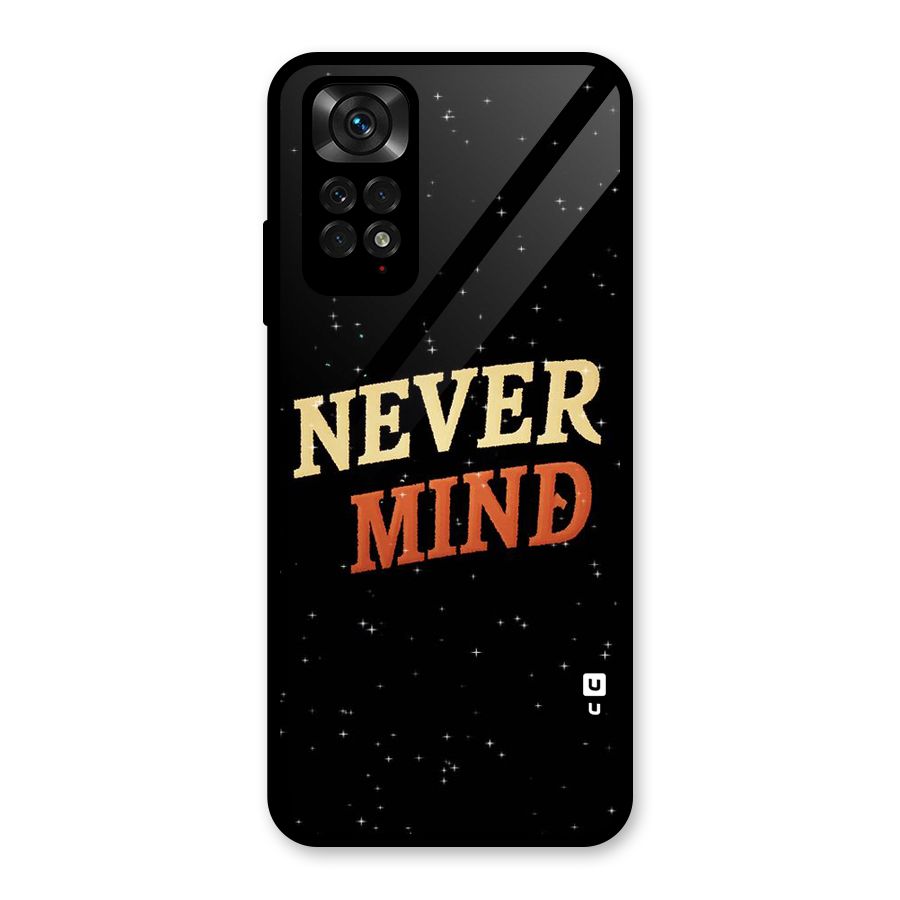 Never Mind Design Glass Back Case for Redmi Note 11S