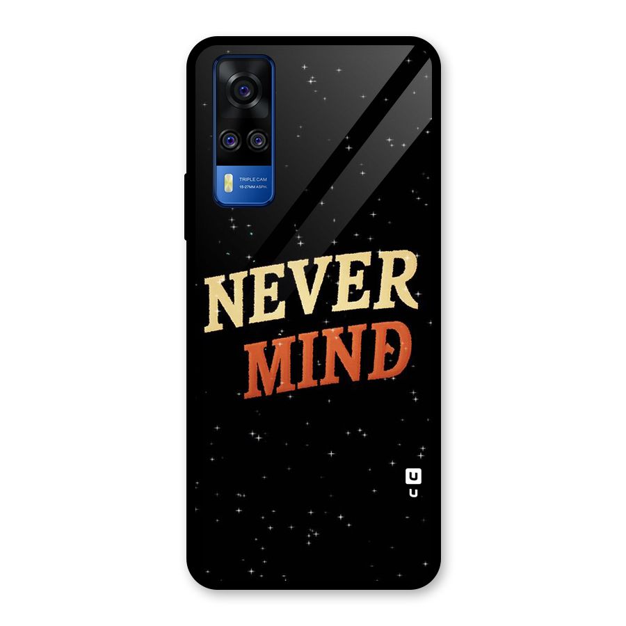 Never Mind Design Glass Back Case for Vivo Y31