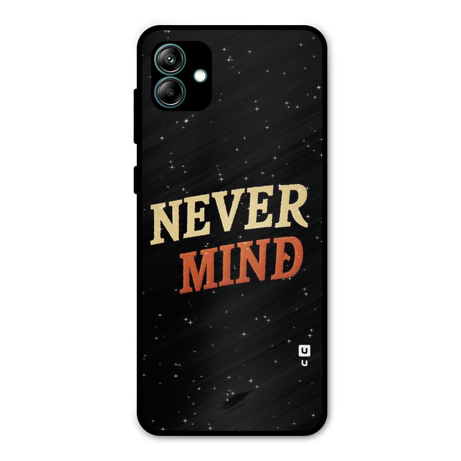Never Mind Design Metal Back Case for Galaxy A04