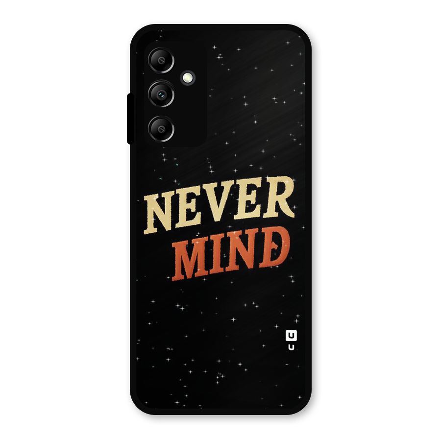 Never Mind Design Metal Back Case for Galaxy A14 5G
