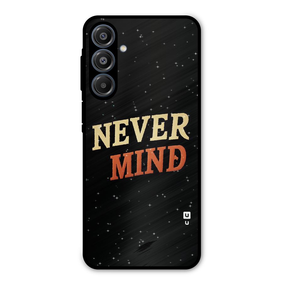Never Mind Design Metal Back Case for Galaxy A16 5G