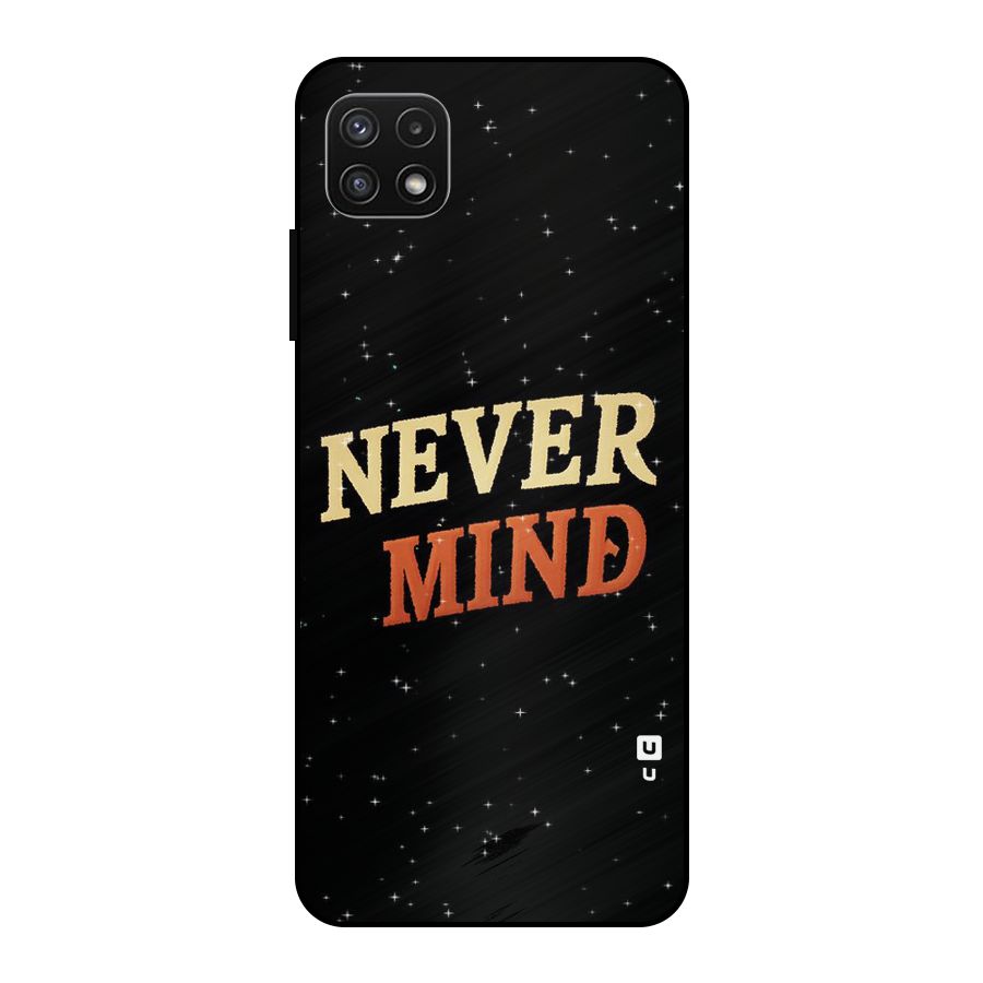 Never Mind Design Metal Back Case for Galaxy A22 5G