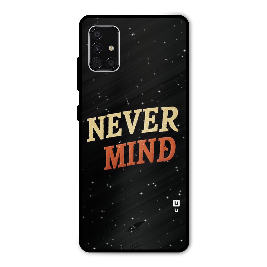 Never Mind Design Metal Back Case for Galaxy A51