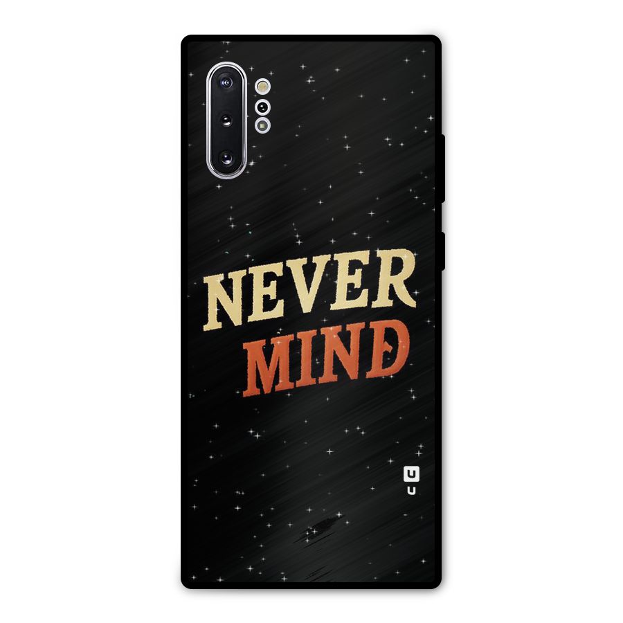 Never Mind Design Metal Back Case for Galaxy Note 10 Plus