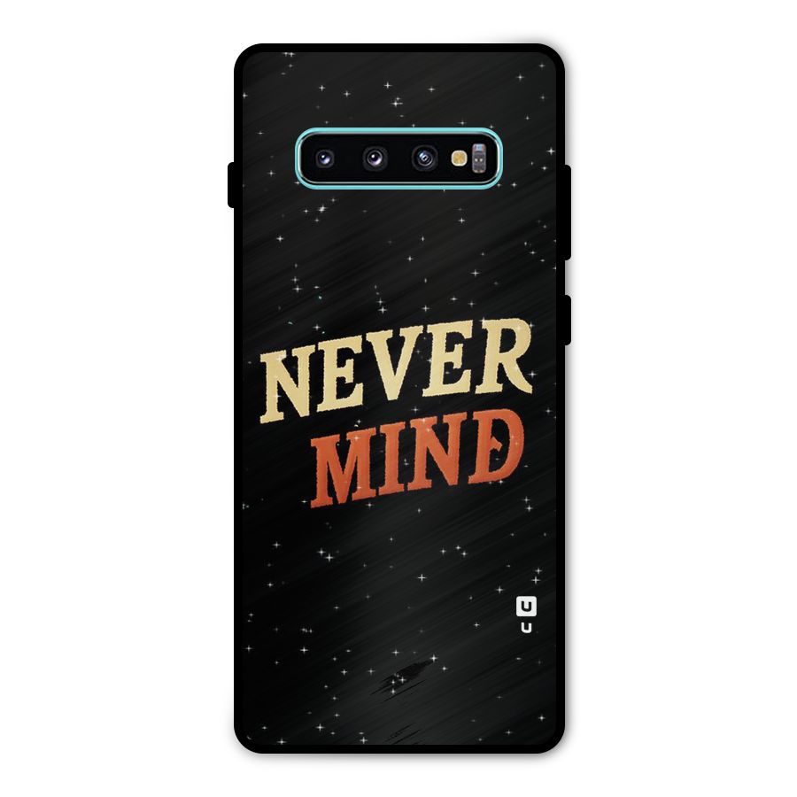 Never Mind Design Metal Back Case for Galaxy S10 Plus