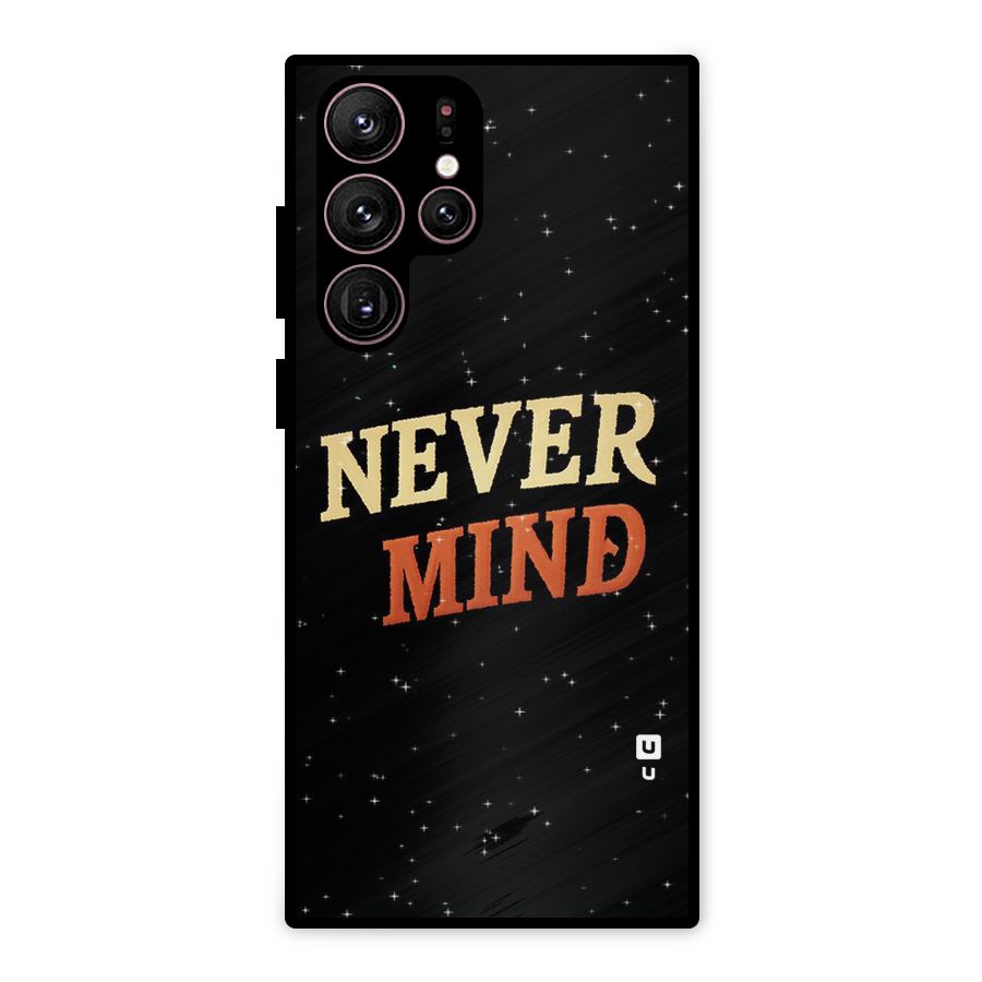Never Mind Design Metal Back Case for Galaxy S22 Ultra 5G