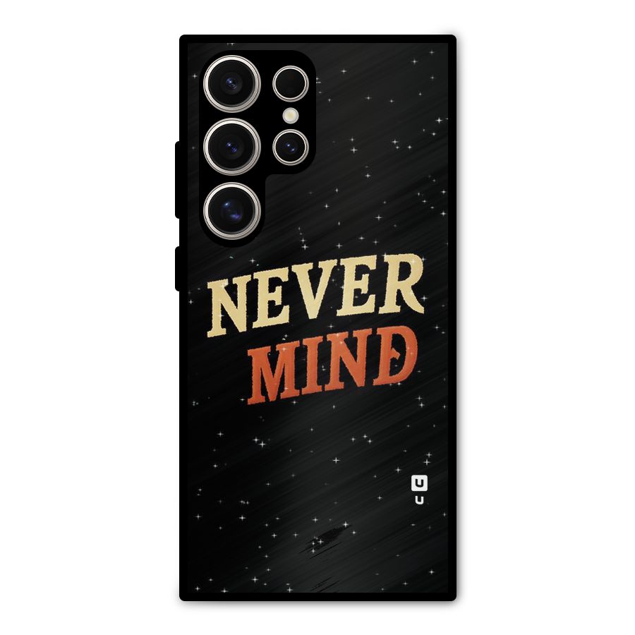 Never Mind Design Metal Back Case for Galaxy S24 Ultra
