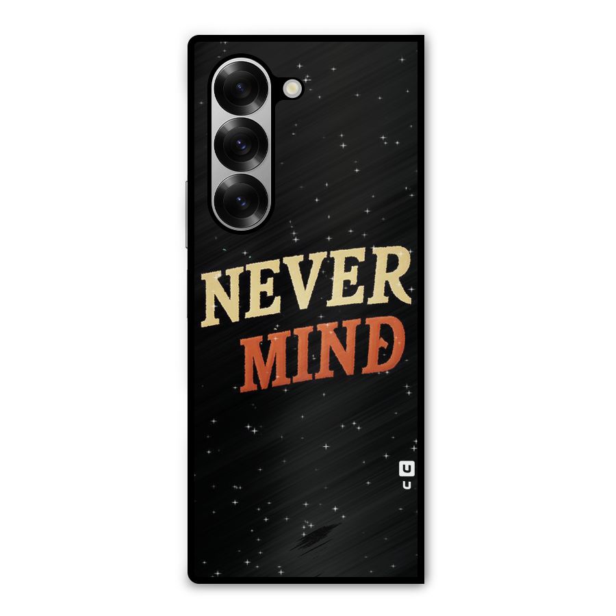 Never Mind Design Metal Back Case for Galaxy Z Fold6