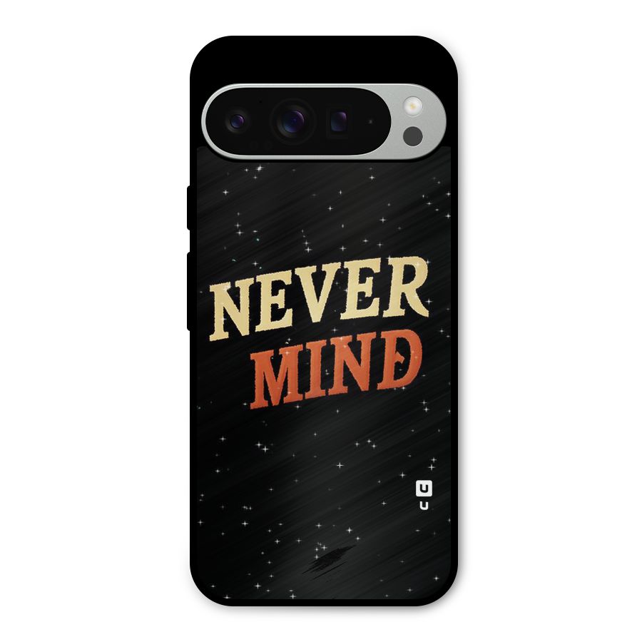 Never Mind Design Metal Back Case for Google Pixel 9 Pro XL