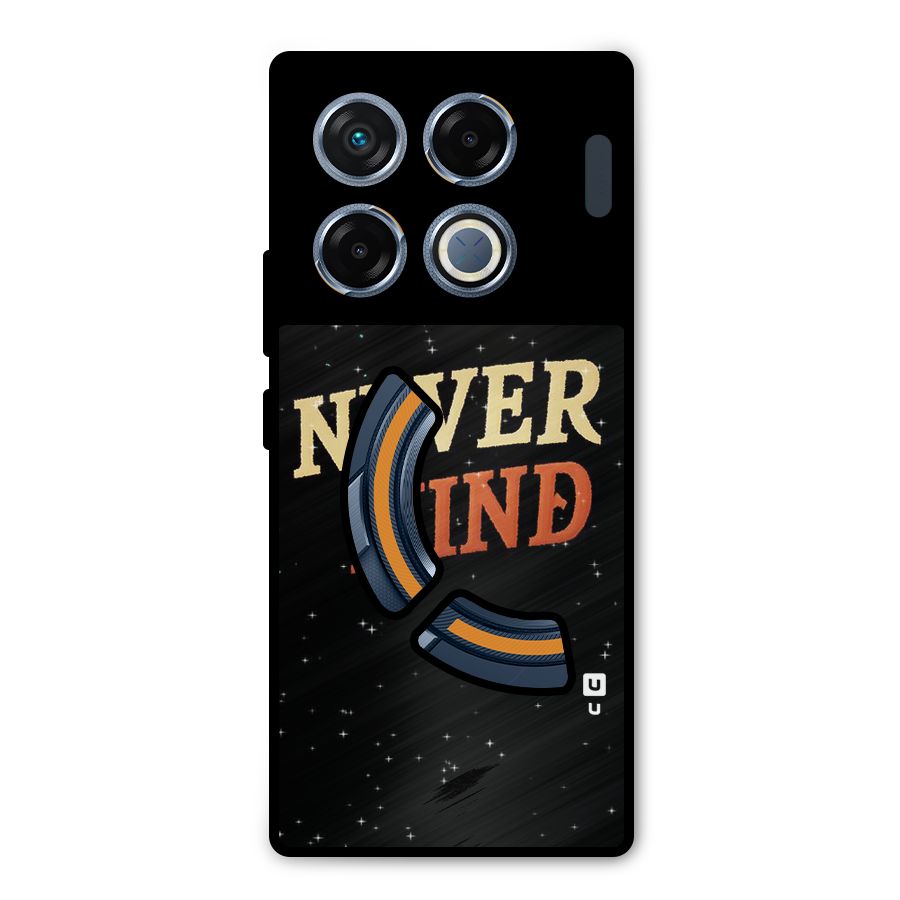 Never Mind Design Metal Back Case for Infinix GT 20 Pro