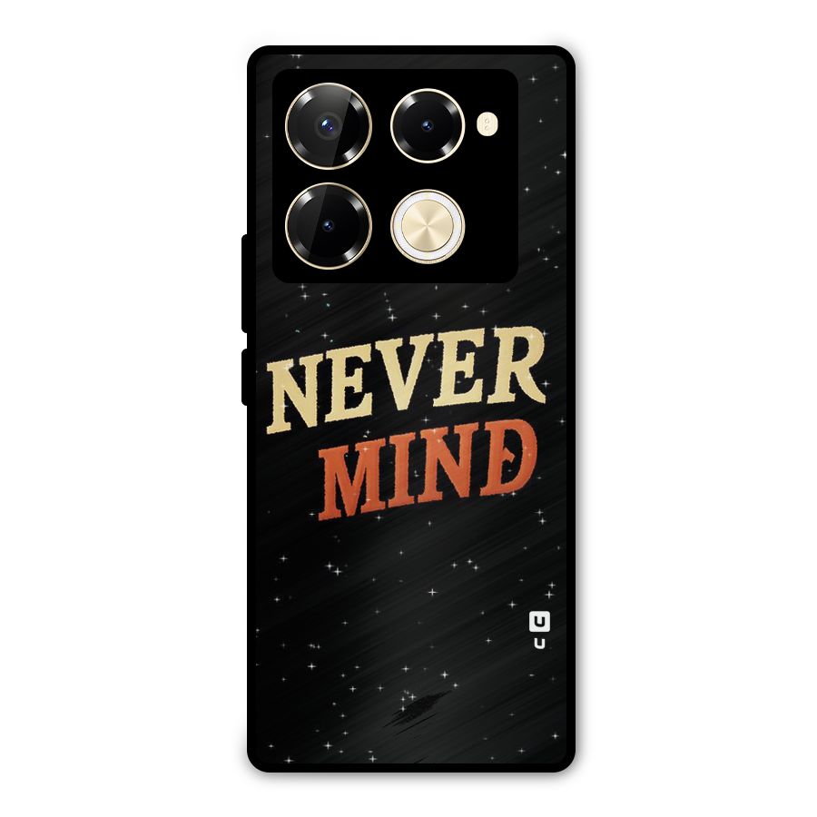 Never Mind Design Metal Back Case for Infinix Note 40 Pro