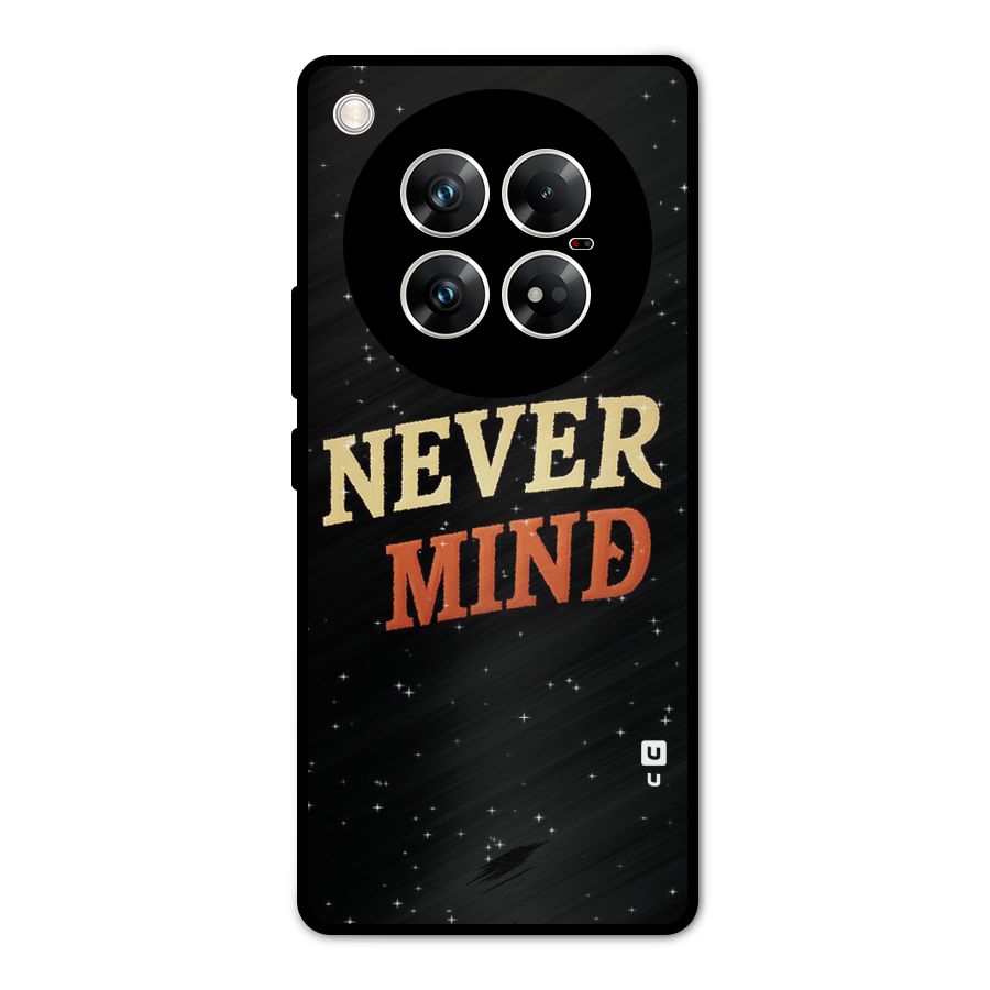 Never Mind Design Metal Back Case for Infinix Zero 40 5G