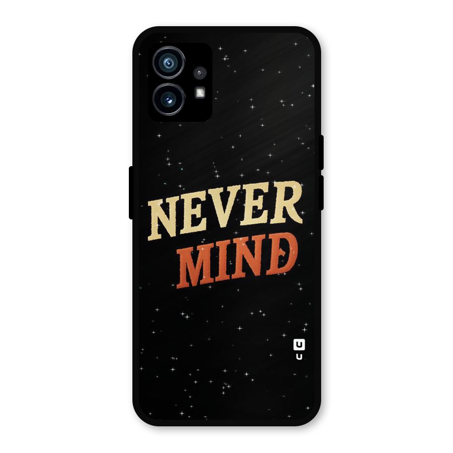 Never Mind Design Metal Back Case for Nothing Phone 1