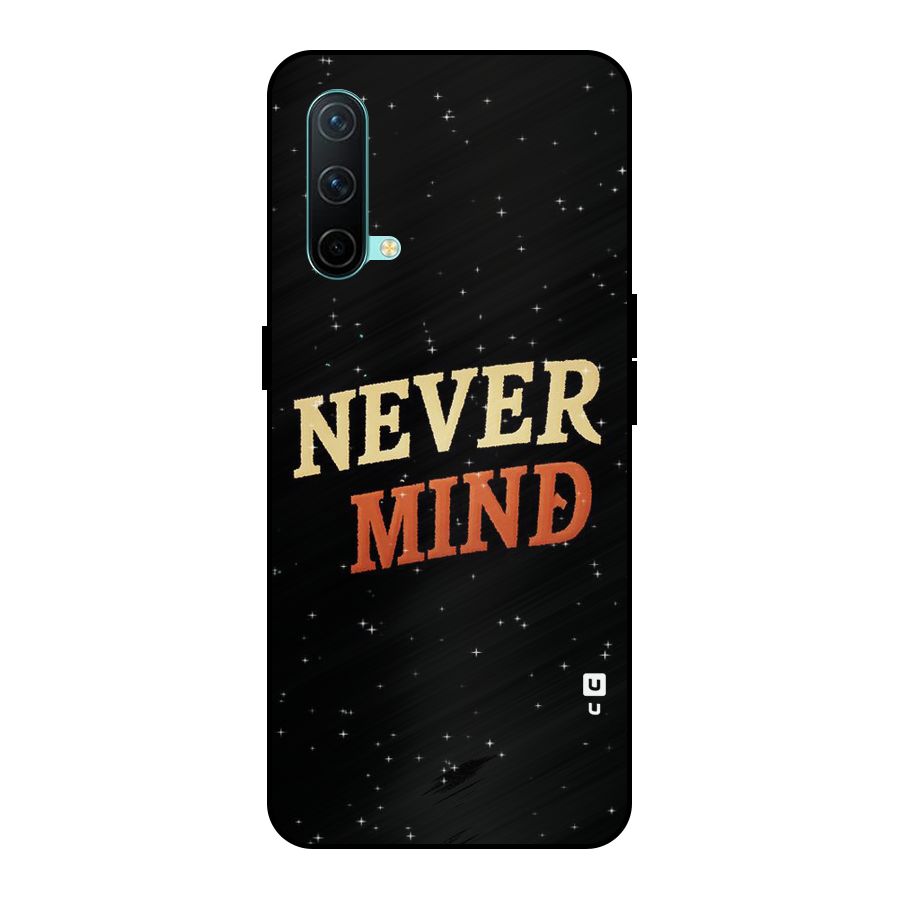 Never Mind Design Metal Back Case for OnePlus Nord CE 5G