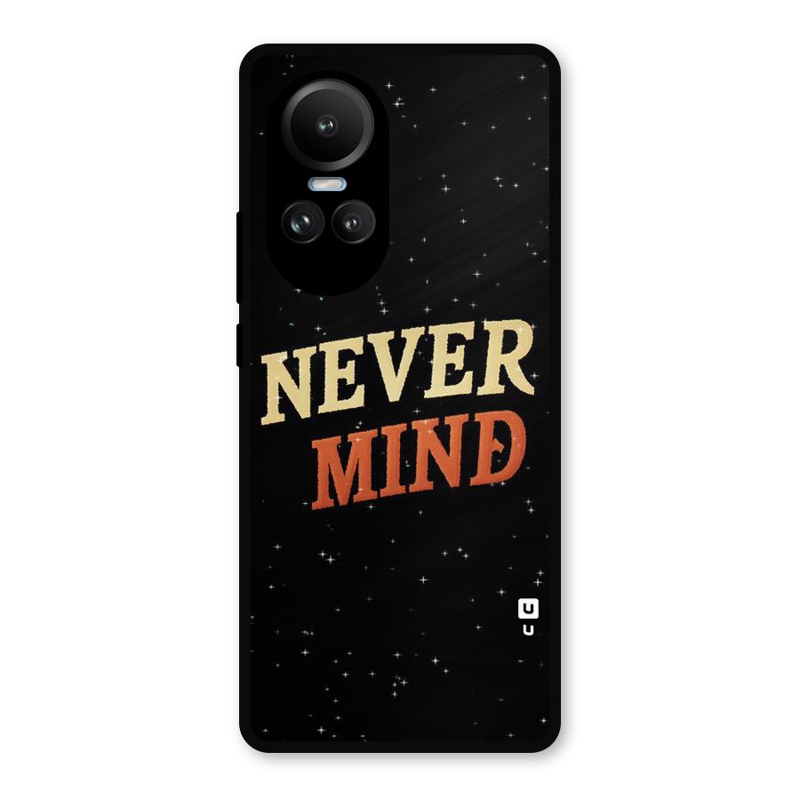 Never Mind Design Metal Back Case for Oppo Reno10 Pro