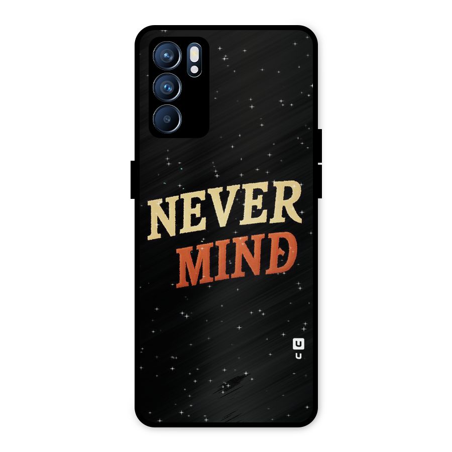 Never Mind Design Metal Back Case for Oppo Reno6 5G