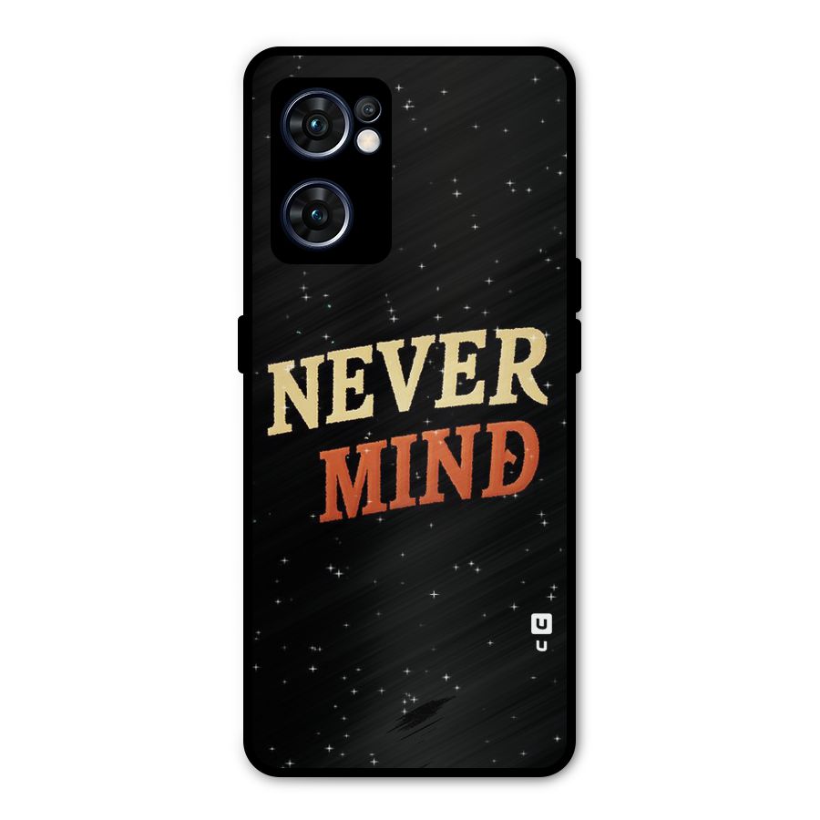 Never Mind Design Metal Back Case for Oppo Reno7 5G