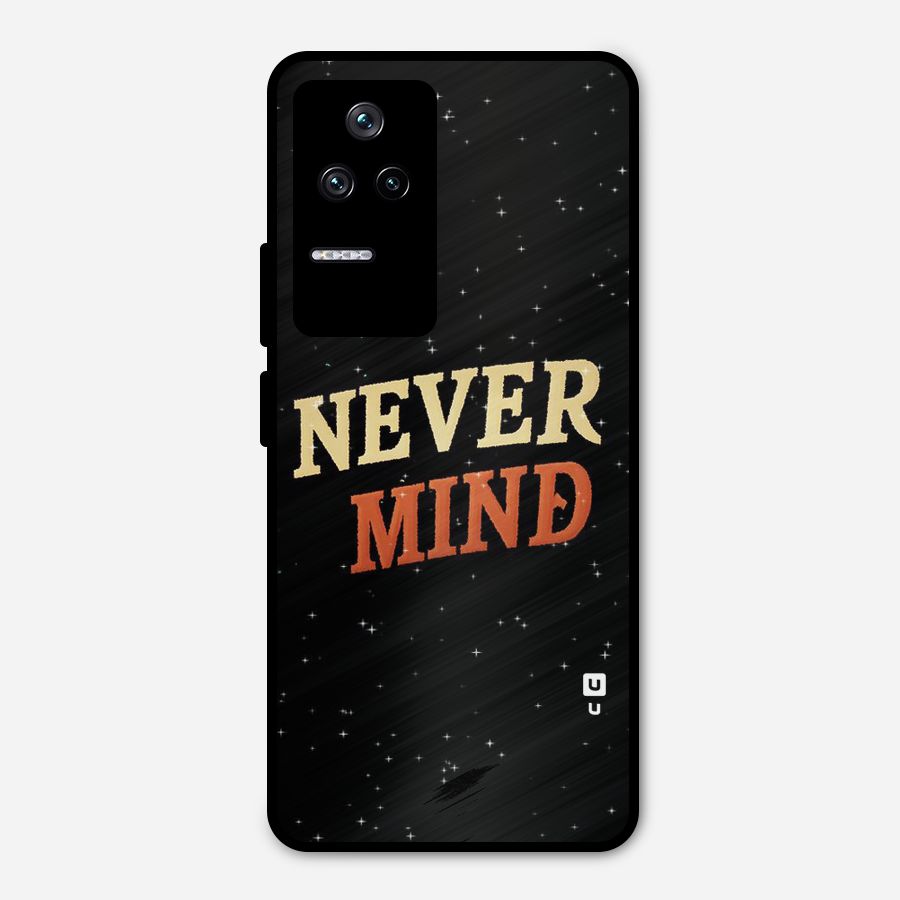 Never Mind Design Metal Back Case for Poco F4 5G