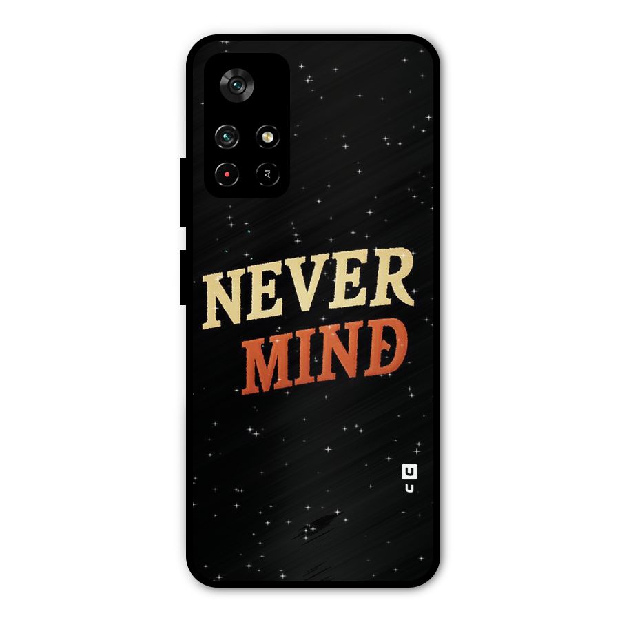 Never Mind Design Metal Back Case for Poco M4 Pro 5G
