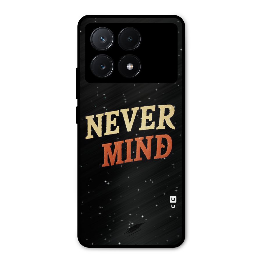 Never Mind Design Metal Back Case for Poco X6 Pro