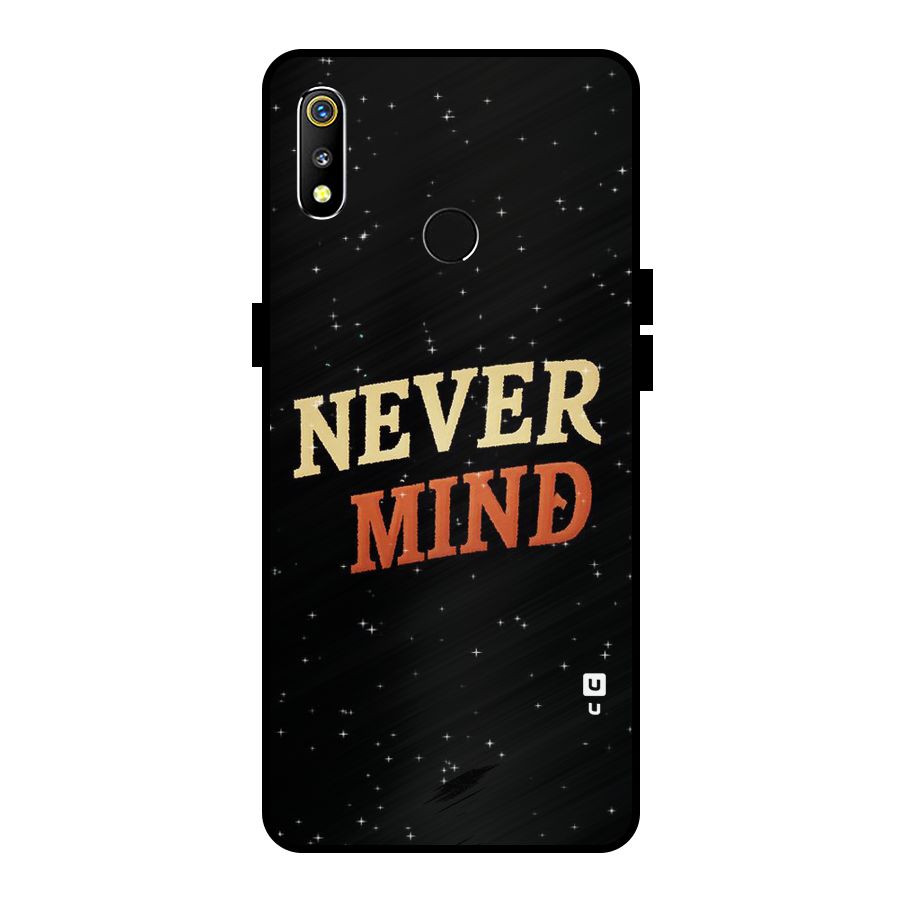 Never Mind Design Metal Back Case for Realme 3