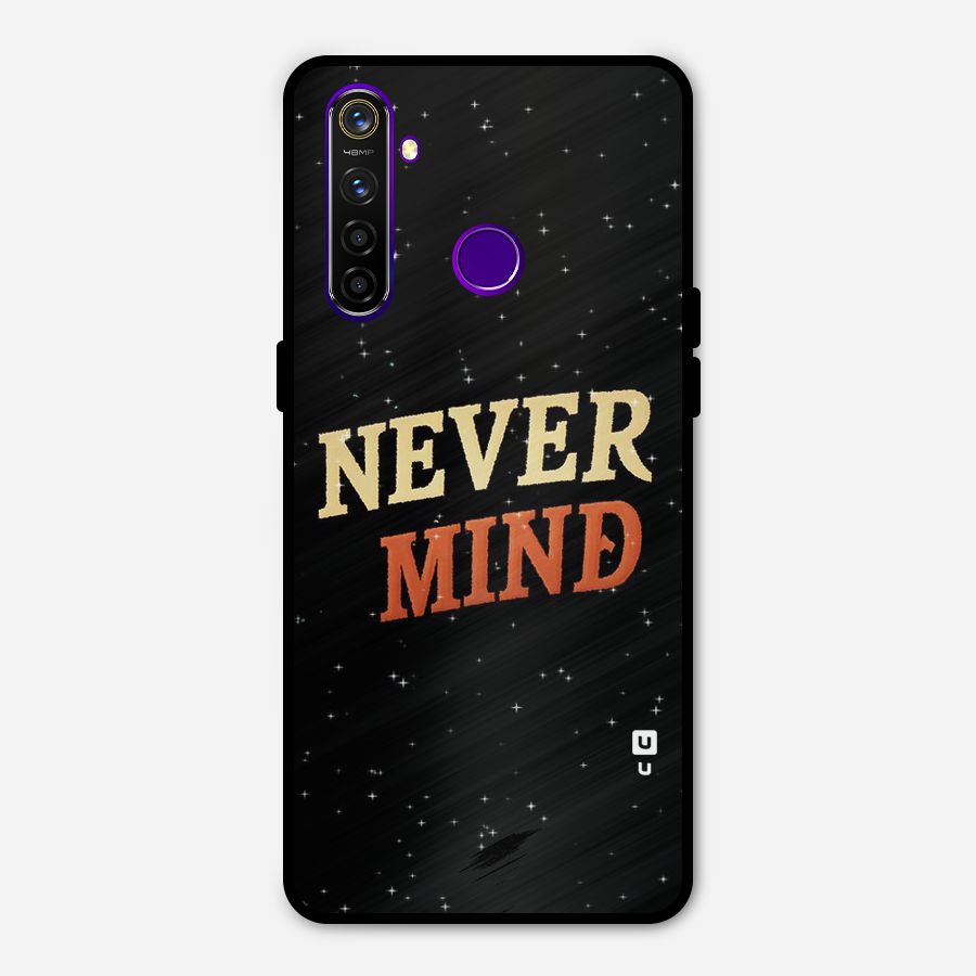 Never Mind Design Metal Back Case for Realme 5 Pro