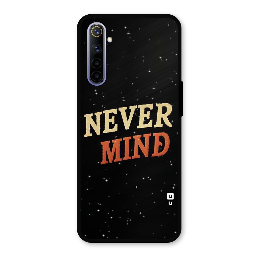 Never Mind Design Metal Back Case for Realme 6i