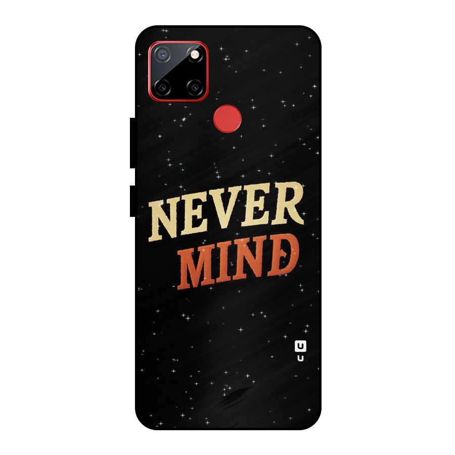 Never Mind Design Metal Back Case for Realme C12