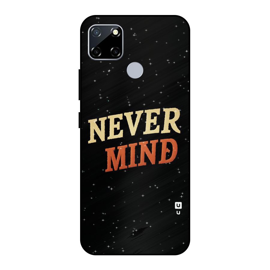 Never Mind Design Metal Back Case for Realme Narzo 20