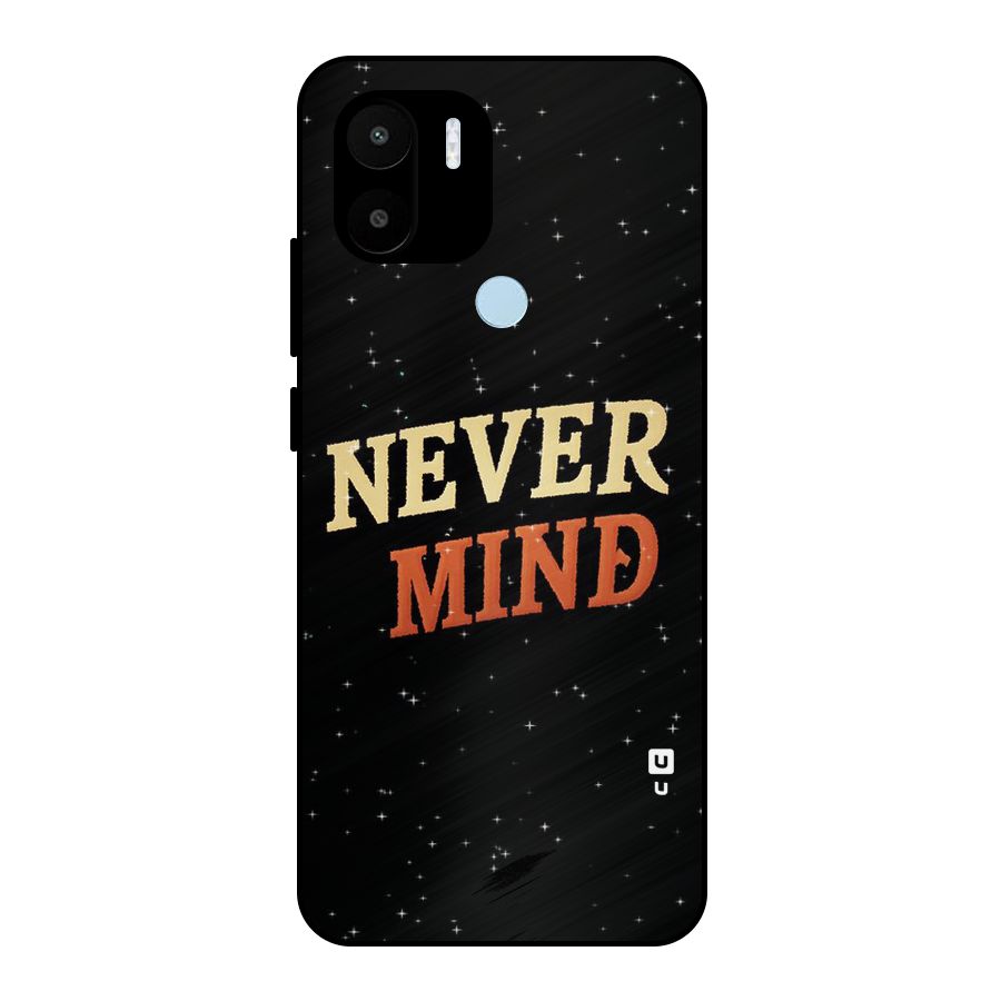 Never Mind Design Metal Back Case for Redmi A2+