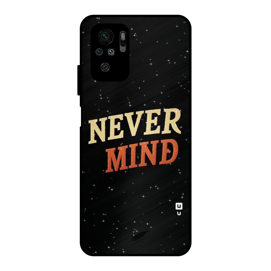 Never Mind Design Metal Back Case for Redmi Note 11 SE