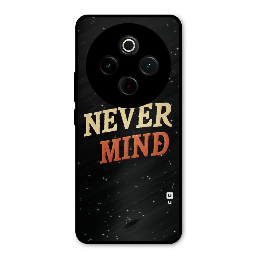 Never Mind Design Metal Back Case for Vivo T4