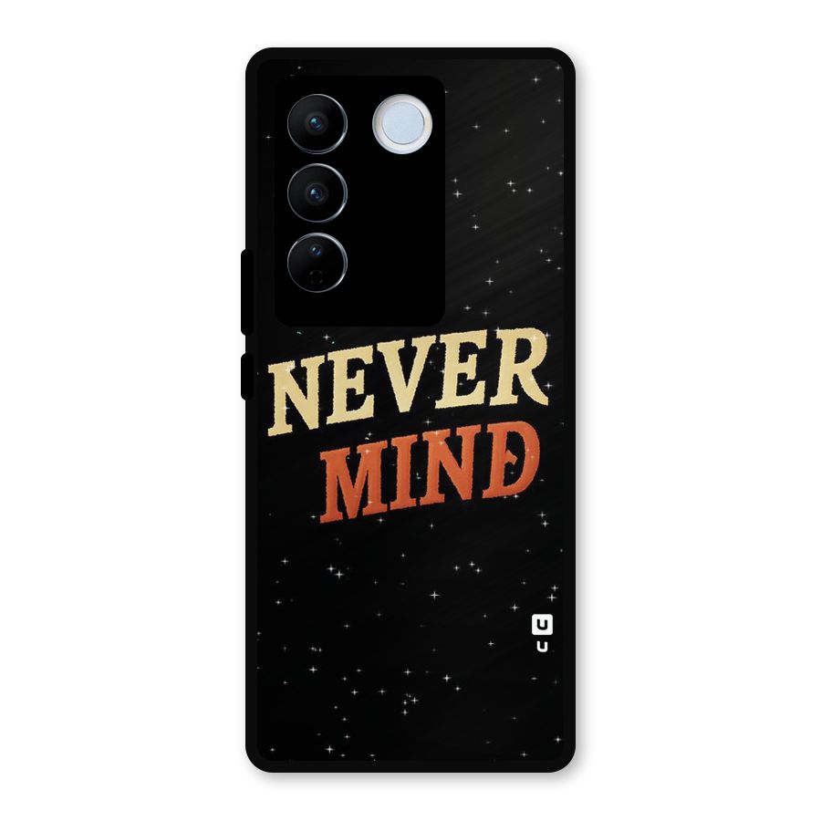 Never Mind Design Metal Back Case for Vivo V27 Pro
