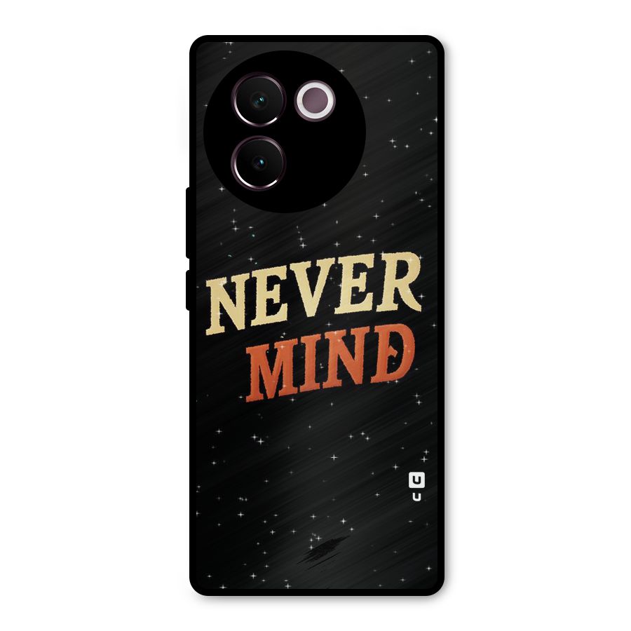 Never Mind Design Metal Back Case for Vivo V30e