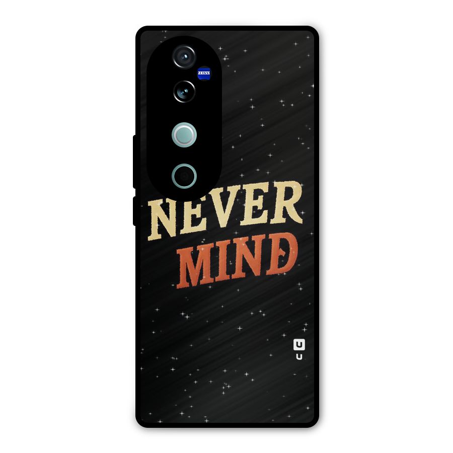 Never Mind Design Metal Back Case for Vivo V40 Pro