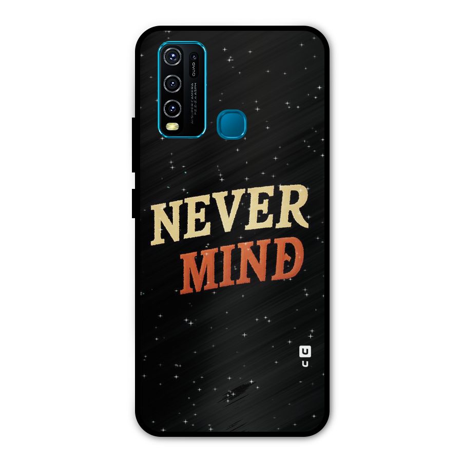 Never Mind Design Metal Back Case for Vivo Y30