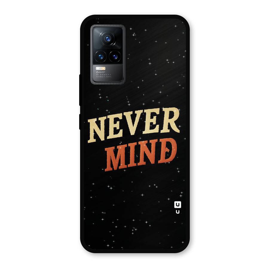Never Mind Design Metal Back Case for Vivo Y73
