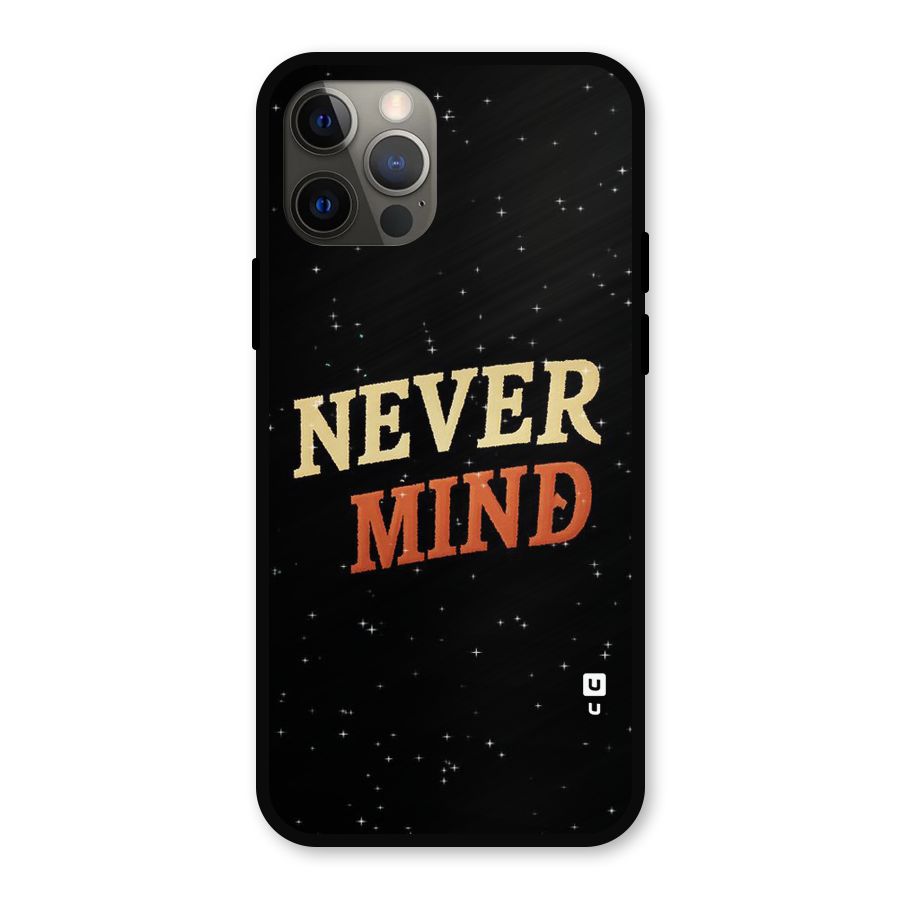 Never Mind Design Metal Back Case for iPhone 12 Pro