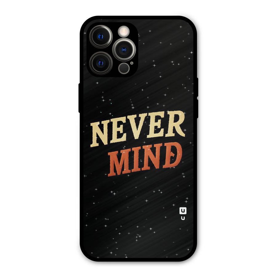 Never Mind Design Metal Back Case for iPhone 12 Pro Max