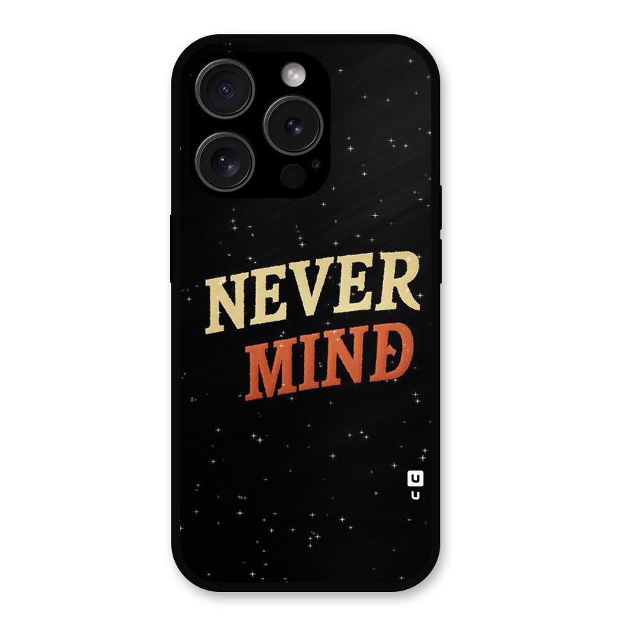 Never Mind Design Metal Back Case for iPhone 15 Pro