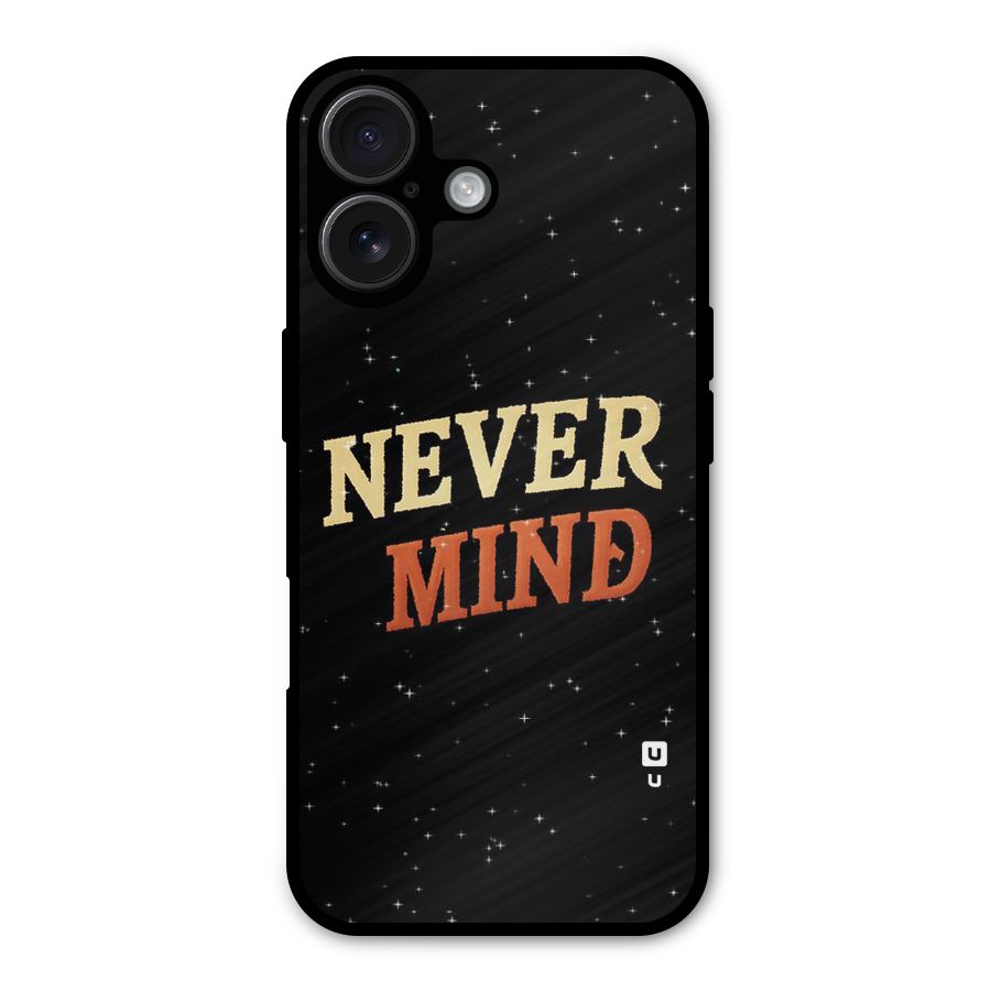 Never Mind Design Metal Back Case for iPhone 16