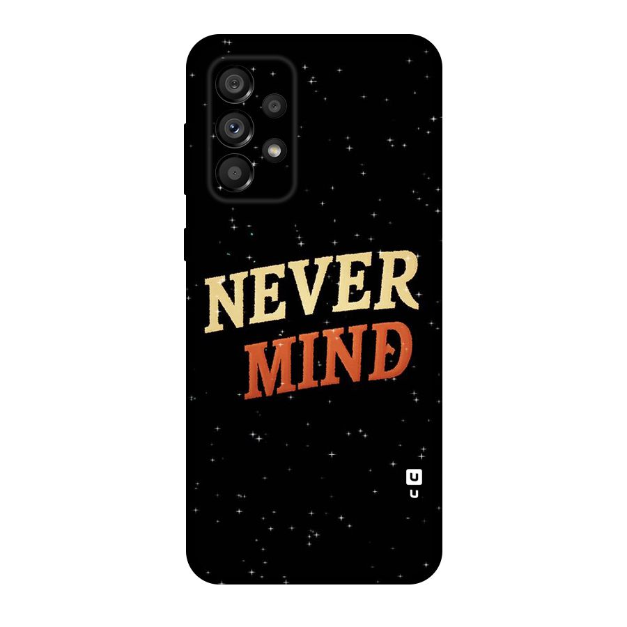 Never Mind Design Original Polycarbonate Back Case for Galaxy A73 5G