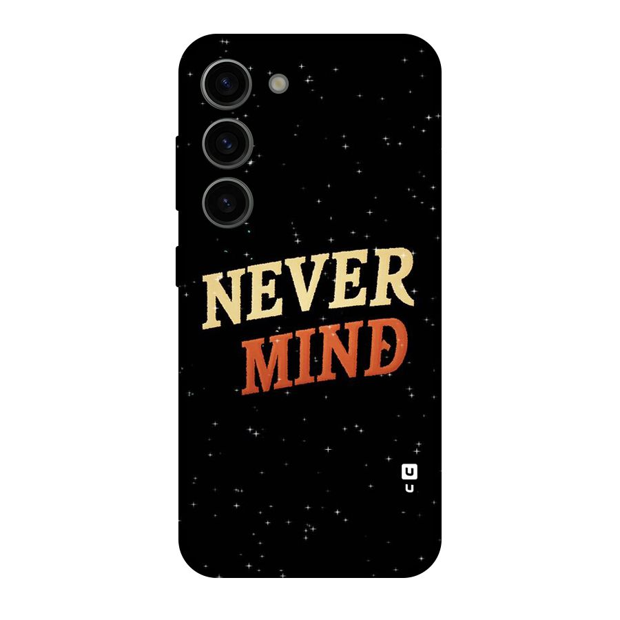 Never Mind Design Original Polycarbonate Back Case for Galaxy S23
