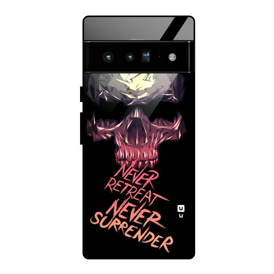 Never Retreat Glass Back Case for Google Pixel 6 Pro
